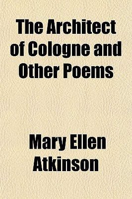 Book The Architect Of Cologne And Other Poems free