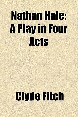 Book Nathan Hale; A Play In Four Acts free