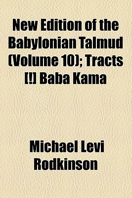 Book New Edition Of The Babylonian Talmud (volume 10); Tracts [!] Baba Kama free