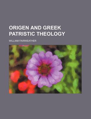 Book Origen And Greek Patristic Theology free