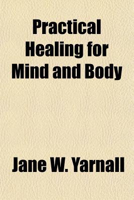 Book Practical Healing For Mind And Body free