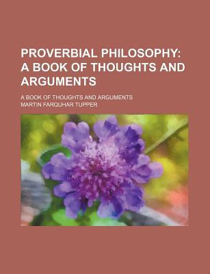Book Proverbial Philosophy; A Book Of Thoughts And Arguments free