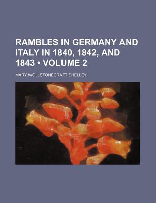 Book Rambles In Germany And Italy In 1840, 1842, And 1843 (volume 2) free