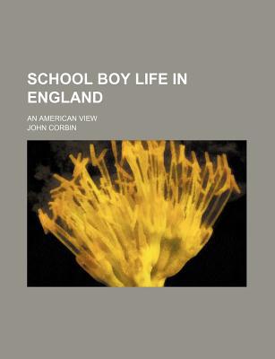 Book School Boy Life In England; An American View free