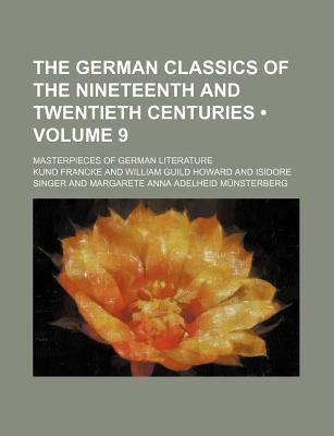 Book The German Classics Of The Nineteenth And Twentieth Centuries; Masterpieces Of German Literature free