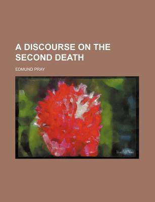 Book A Discourse On The Second Death free