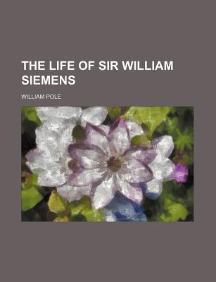 Book The Life Of Sir William Siemens free