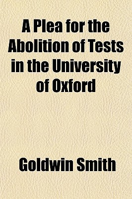 Book A Plea For The Abolition Of Tests In The University Of Oxford free