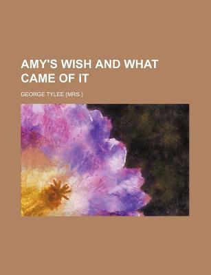 Book Amy's Wish And What Came Of It free