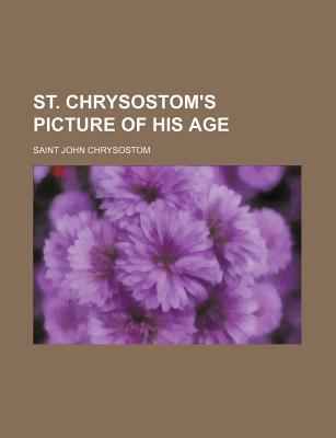 Book St. Chrysostom's Picture Of His Age free