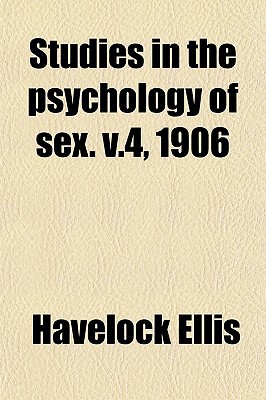 Book Studies In The Psychology Of Sex. V.4, 1906 free