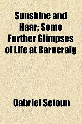 Book Sunshine And Haar; Some Further Glimpses Of Life At Barncraig free