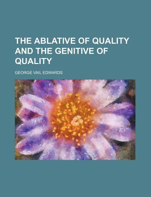 Book The Ablative of Quality and the Genitive of Quality free