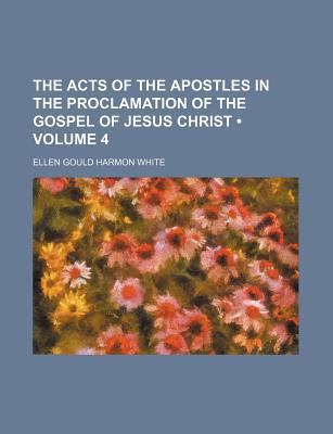 Book The Acts Of The Apostles In The Proclamation Of The Gospel Of Jesus Christ (volume 4) free
