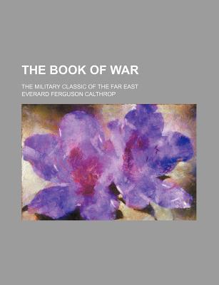 Book The Book of War; The Military Classic of the Far East free