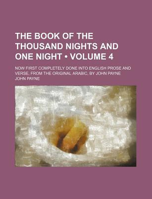 Book The Book Of The Thousand Nights And One Night (volume 4); Now First Completely Done Into English Prose And Verse, From The Original Arabic, By free