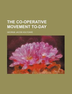 Book The Co-operative Movement To-day free