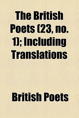 Book The British Poets (23, No. 1); Including Translations free