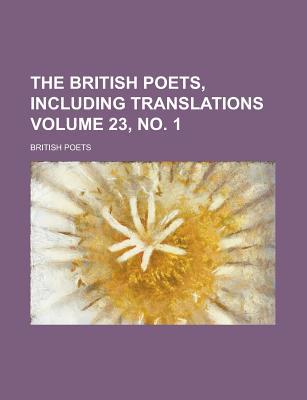 Book The British Poets, Including Translations (23, No. 1) free