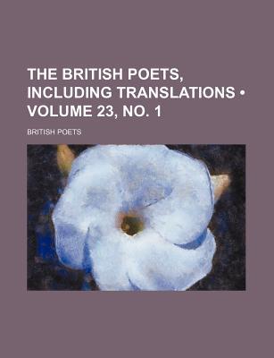 Book The British Poets, Including Translations (23, No. 1) free
