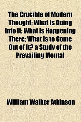 Book The Crucible Of Modern Thought free