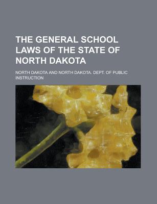 Book The General School Laws Of The State Of North Dakota free
