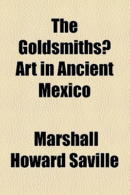 Book The Goldsmiths Art In Ancient Mexico free