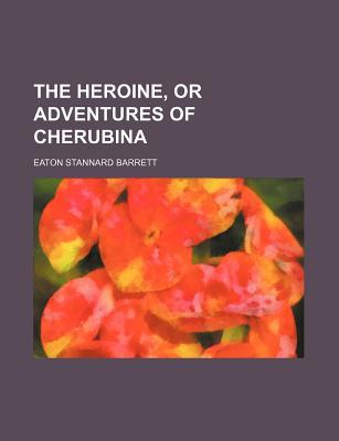 Book The Heroine, Or Adventures Of Cherubina free