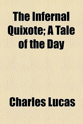 Book The Infernal Quixote; A Tale Of The Day free