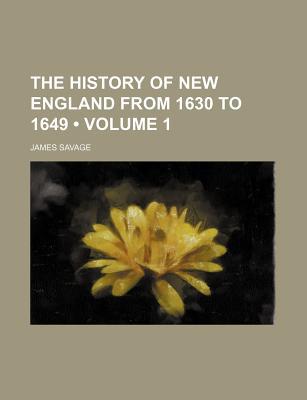 Book The History Of New England From 1630 To 1649 (1853) free