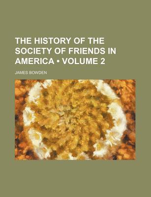 Book The History Of The Society Of Friends In America (1854) free