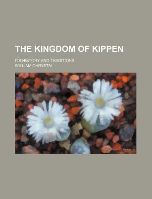 Book The Kingdom Of Kippen; Its History And Traditions free