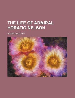 Book The Life Of Admiral Horatio Nelson free