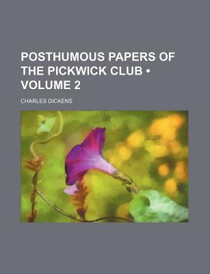 Book The Posthumous Papers Of The Pickwick Club (volume 2) free