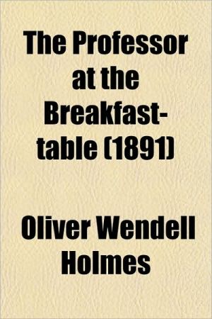 Book The Professor At The Breakfast-table (1891) free