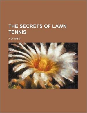 Book The Secrets Of Lawn Tennis free
