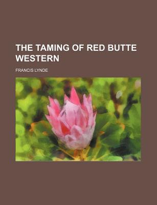 Book The Taming Of Red Butte Western free