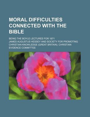 Book Moral Difficulties Connected with the Bible free