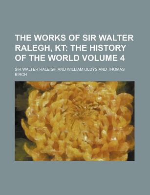 Book The Works of Sir Walter Ralegh, Kt free