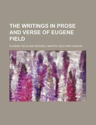 Book The Writings In Prose And Verse Of Eugene Field (volume 9) free