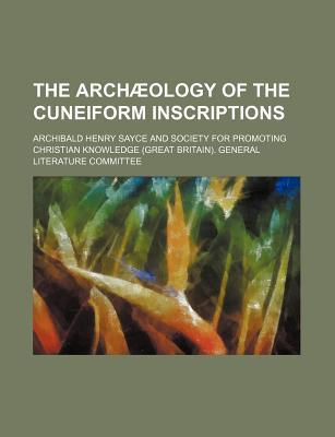 Book The Archaeology Of The Cuneiform Inscriptions free
