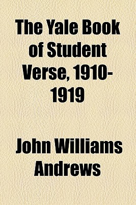 Book The Yale Book Of Student Verse, 1910-1919 free