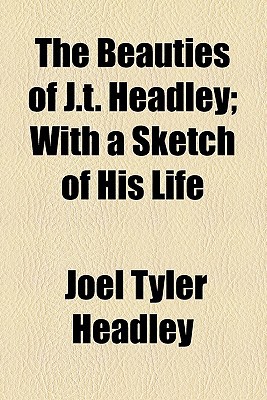 Book The Beauties Of J.t. Headley; With A Sketch Of His Life free