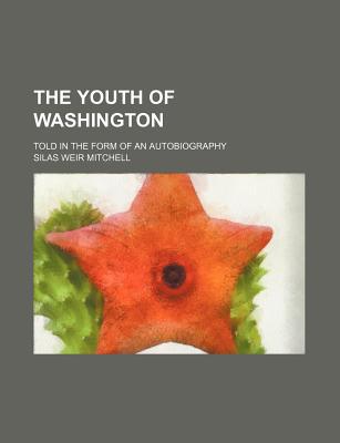 Book The Youth Of Washington; Told In The Form Of An Autobiography free