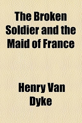 Book The Broken Soldier and the Maid of France free