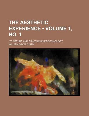 Book The Aesthetic Experience (volume 1, No. 1) free