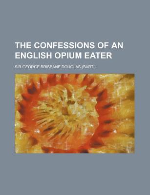 Book The Confessions Of An English Opium Eater free