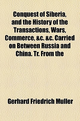 Book Conquest Of Siberia, And The History Of The Transactions, Wars, Commerce, free