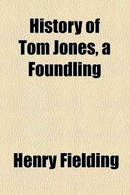 Book History Of Tom Jones, A Foundling free