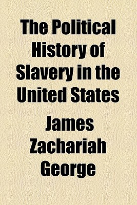 Book The Political History Of Slavery In The United States free